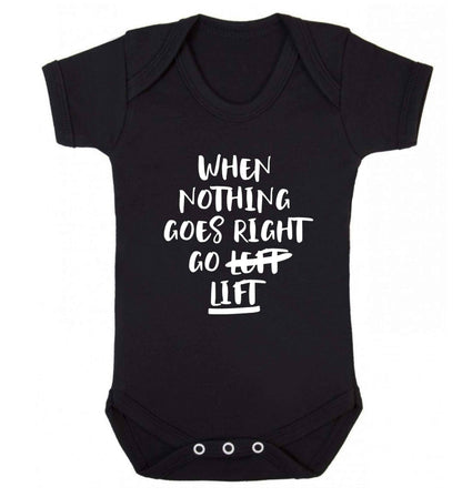 When nothing goes right go lift Baby Vest black 18-24 months
