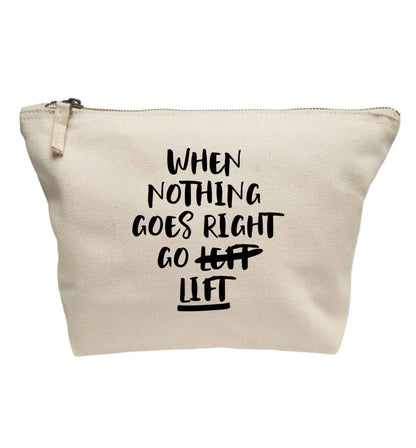 When nothing goes right go lift | makeup / wash bag