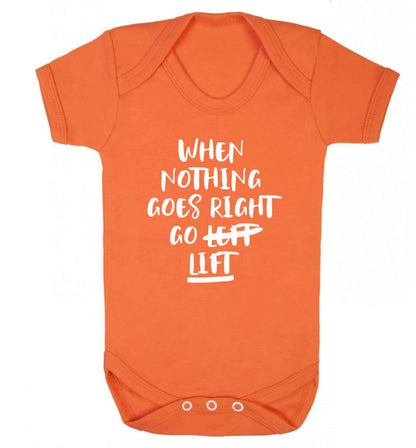 When nothing goes right go lift Baby Vest orange 18-24 months