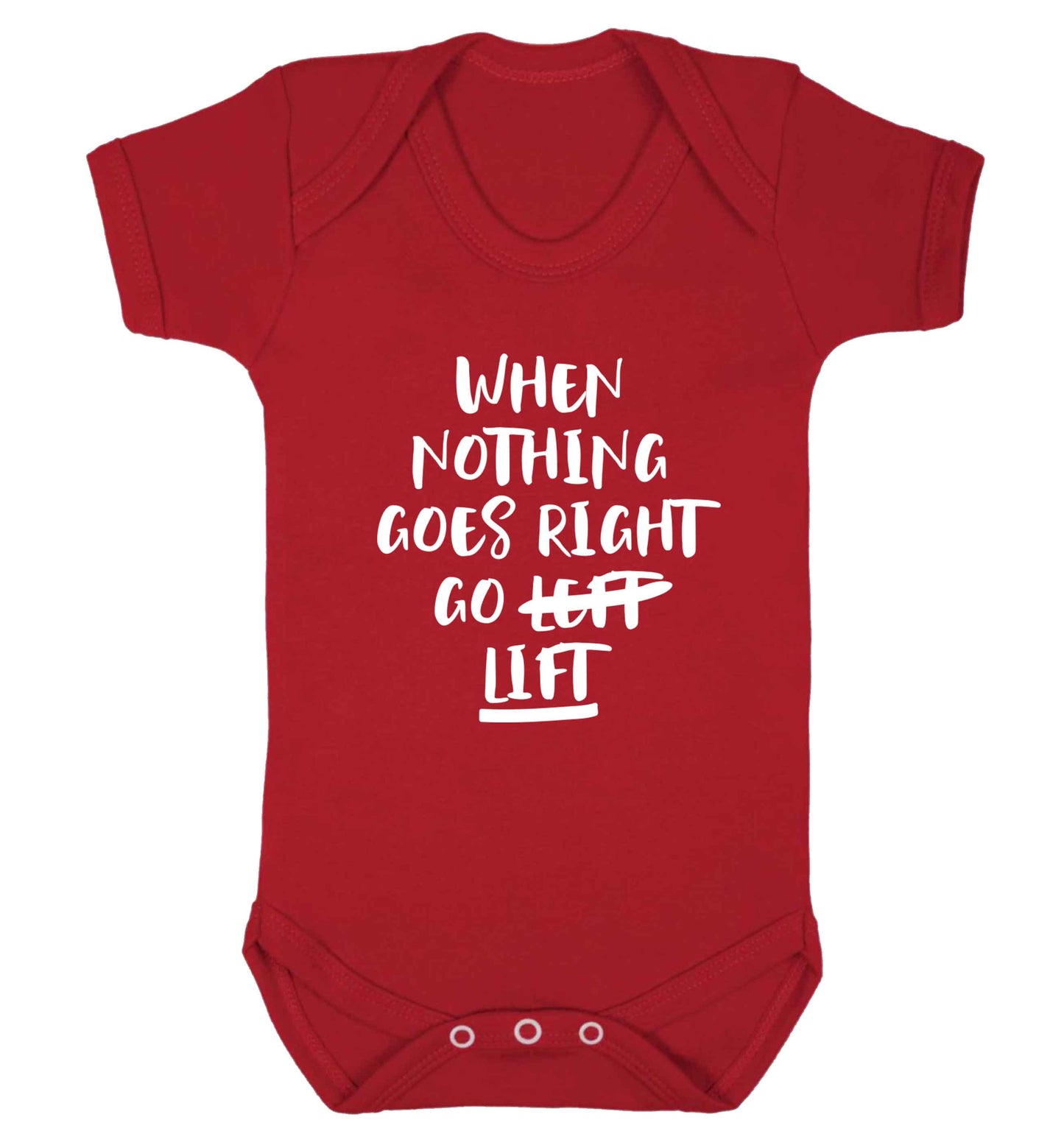 When nothing goes right go lift Baby Vest red 18-24 months