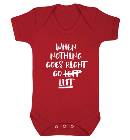 When nothing goes right go lift Baby Vest red 18-24 months