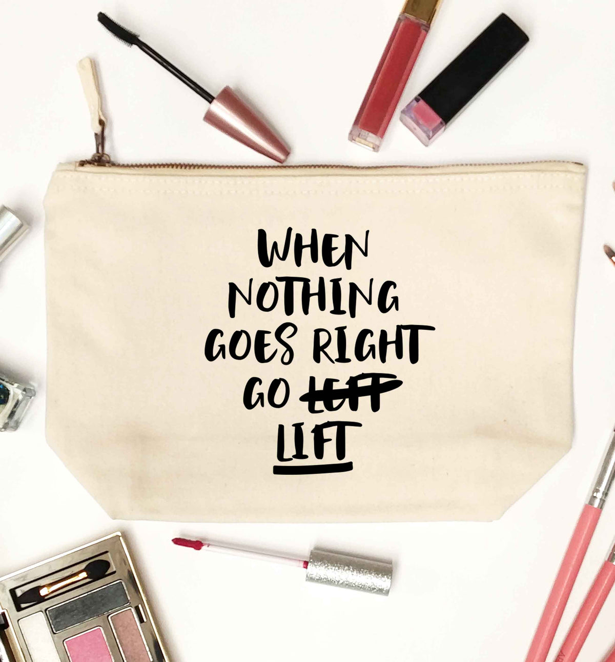 When nothing goes right go lift natural makeup bag