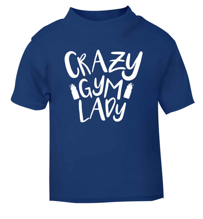 Crazy gym lady blue Baby Toddler Tshirt 2 Years
