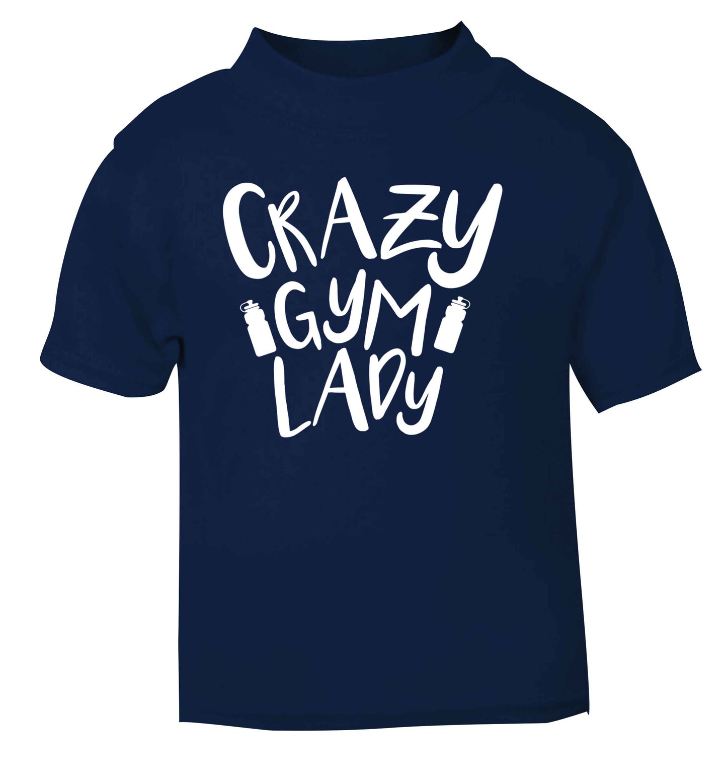 Crazy gym lady navy Baby Toddler Tshirt 2 Years