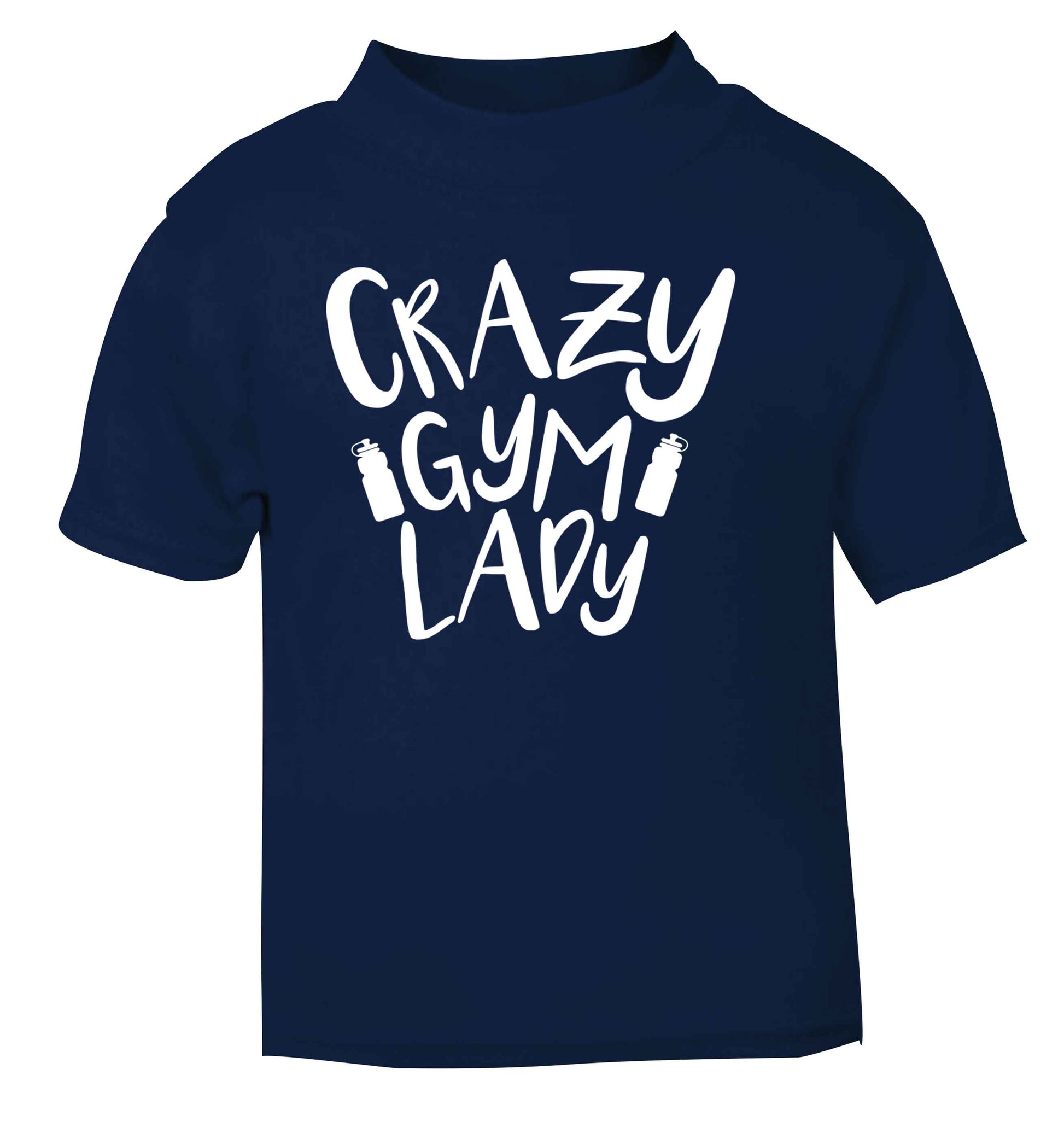 Crazy gym lady navy Baby Toddler Tshirt 2 Years