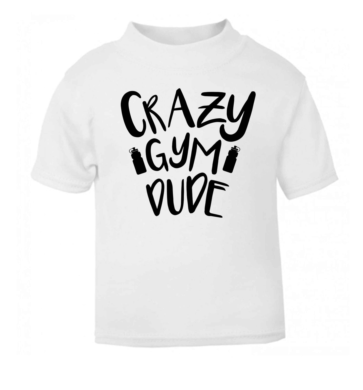 Crazy gym dude white Baby Toddler Tshirt 2 Years