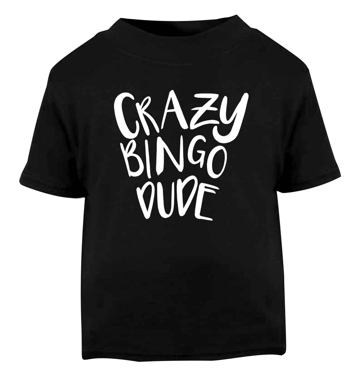 Crazy bingo dude Black Baby Toddler Tshirt 2 years