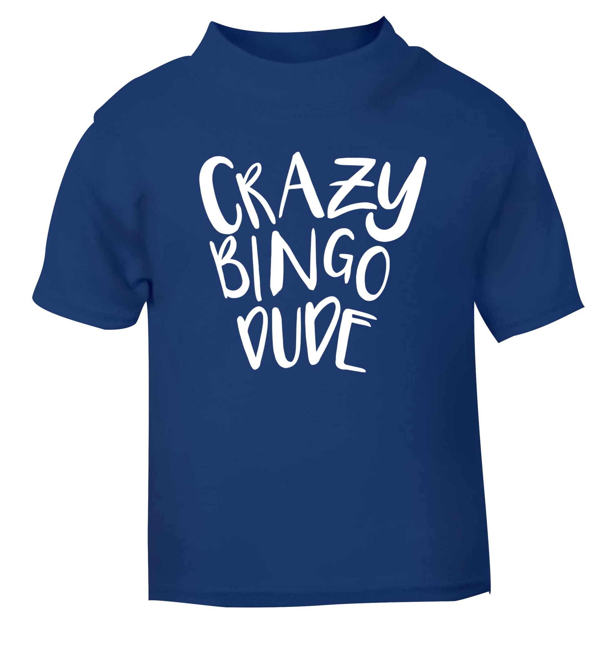 Crazy bingo dude blue Baby Toddler Tshirt 2 Years