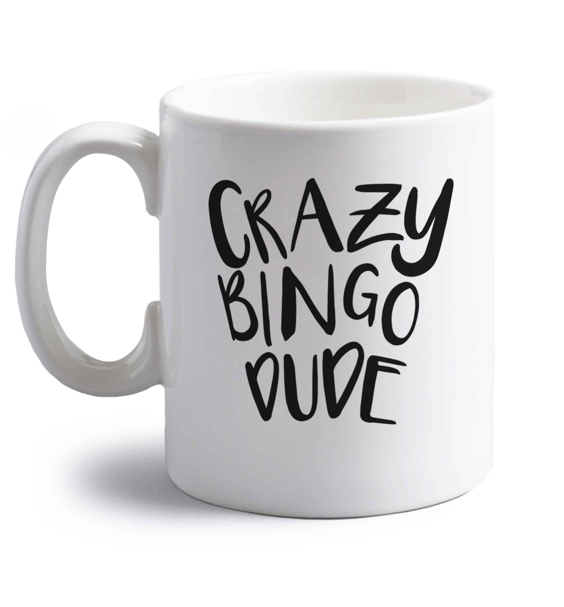 Crazy bingo dude right handed white ceramic mug 