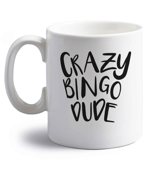 Crazy bingo dude right handed white ceramic mug 
