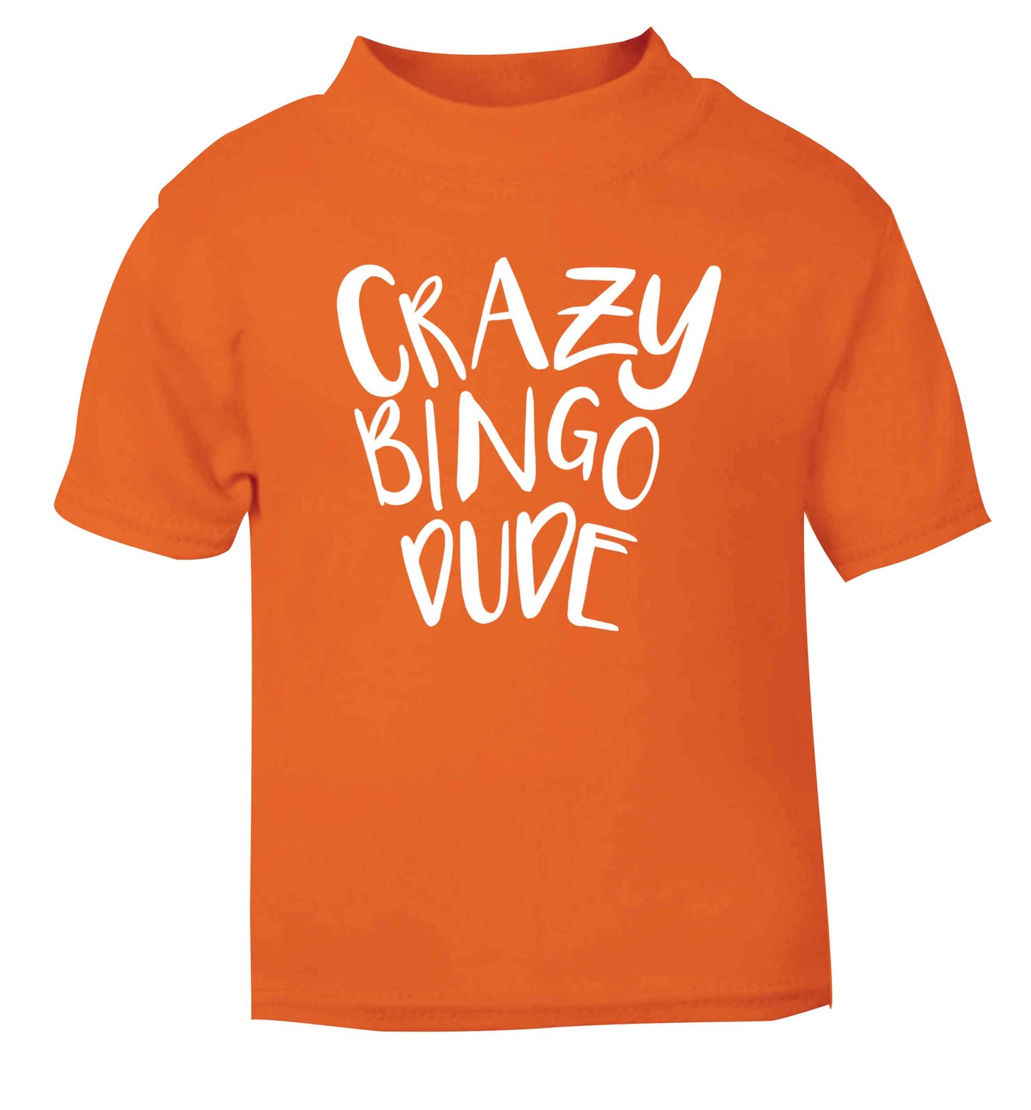Crazy bingo dude orange Baby Toddler Tshirt 2 Years