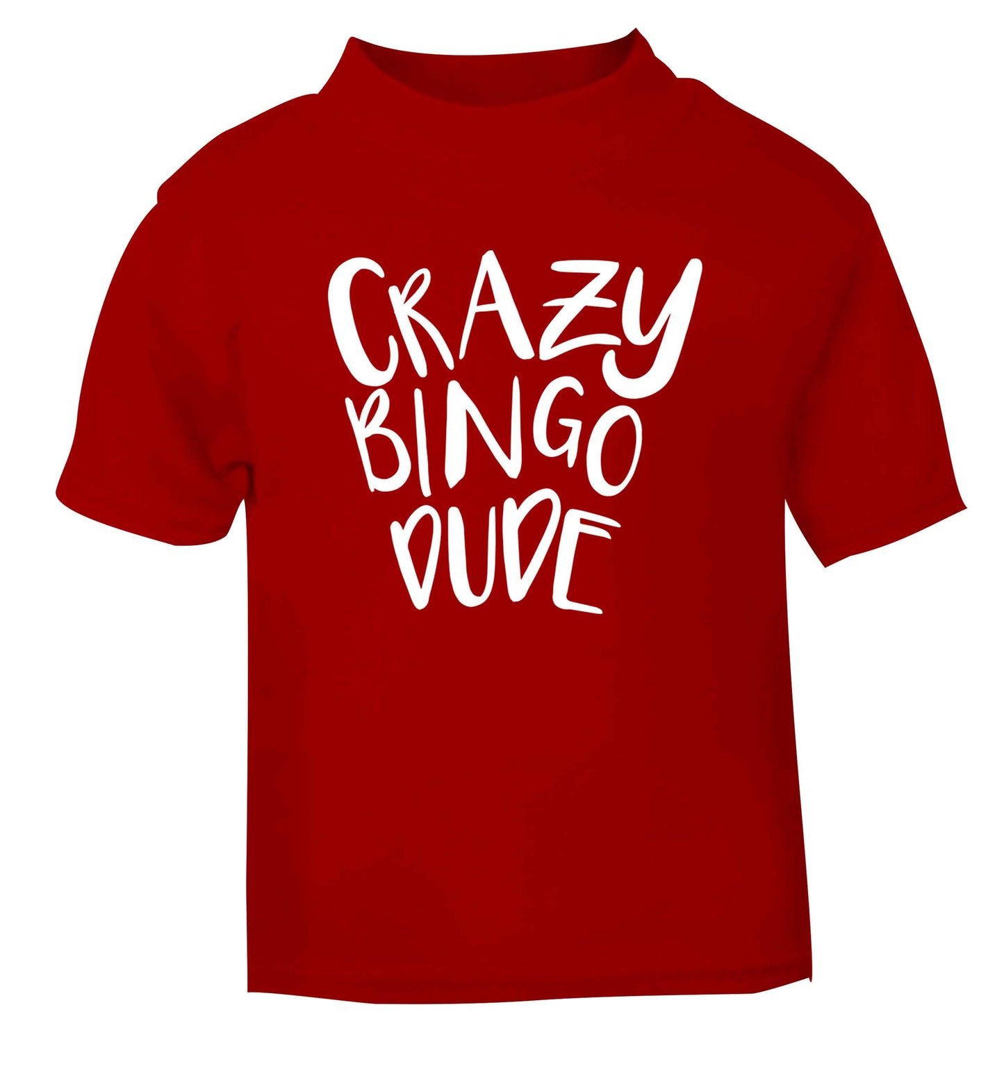 Crazy bingo dude red Baby Toddler Tshirt 2 Years