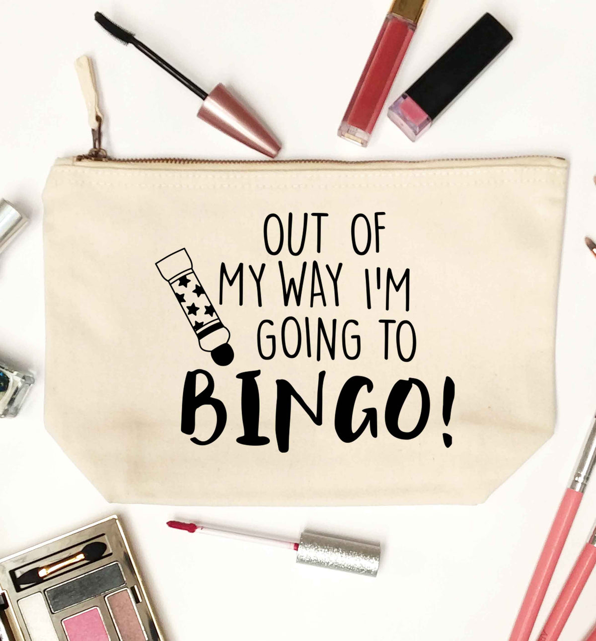Out of my way I'm going to bingo natural makeup bag