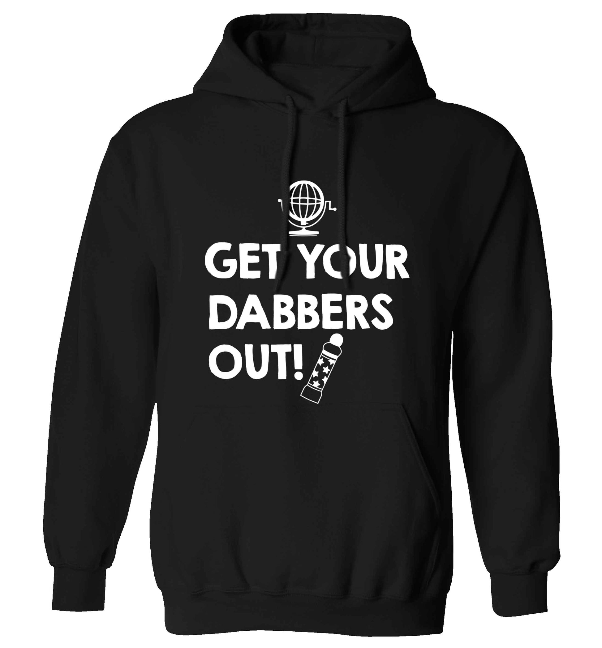 Get your dabbers out adults unisex black hoodie 2XL