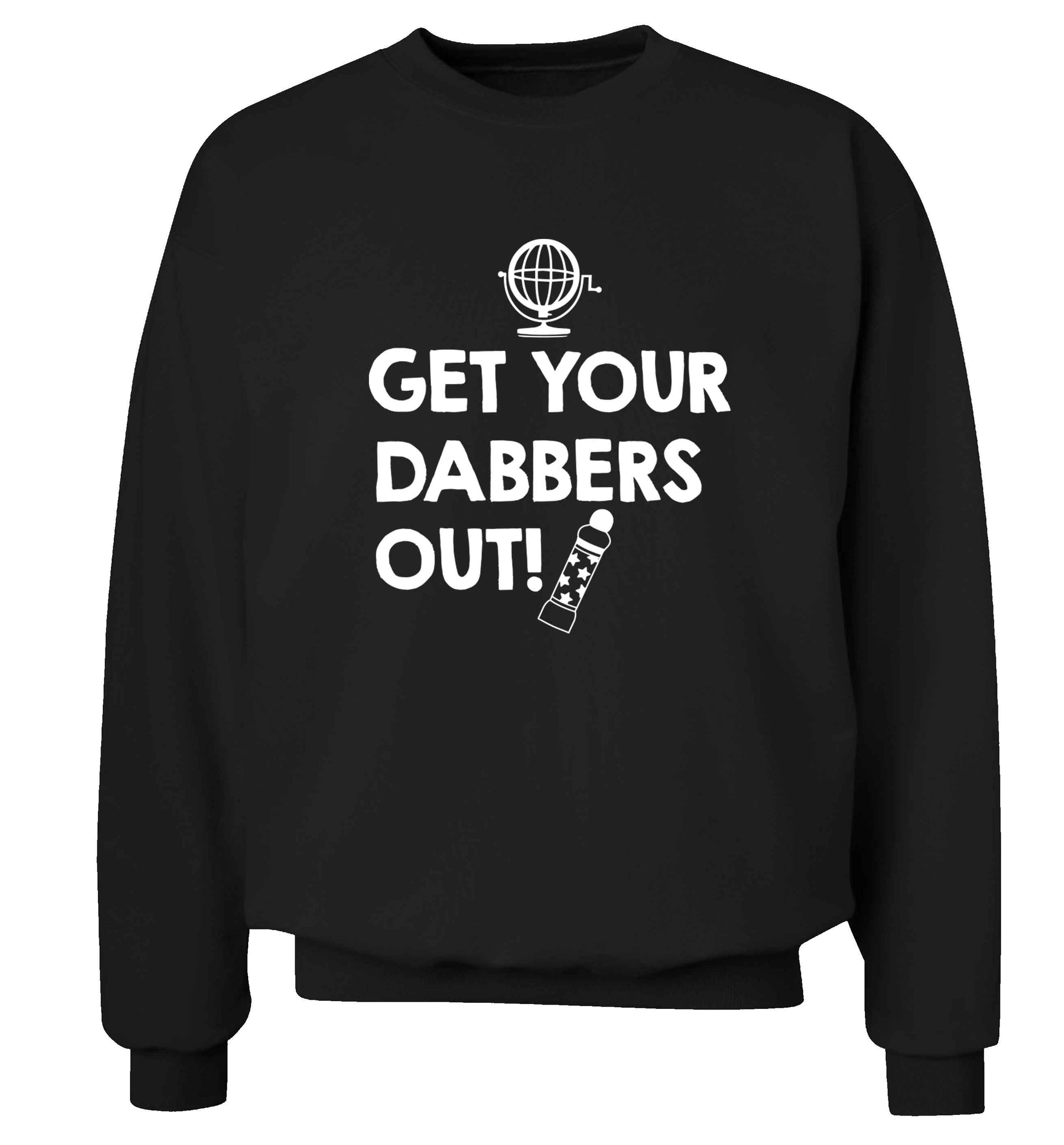 Get your dabbers out Adult's unisex black Sweater 2XL