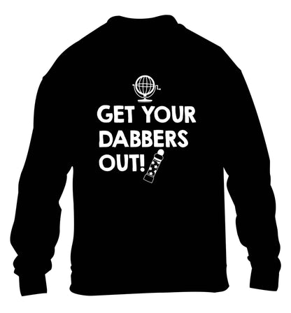 Get your dabbers out children's black sweater 12-13 Years
