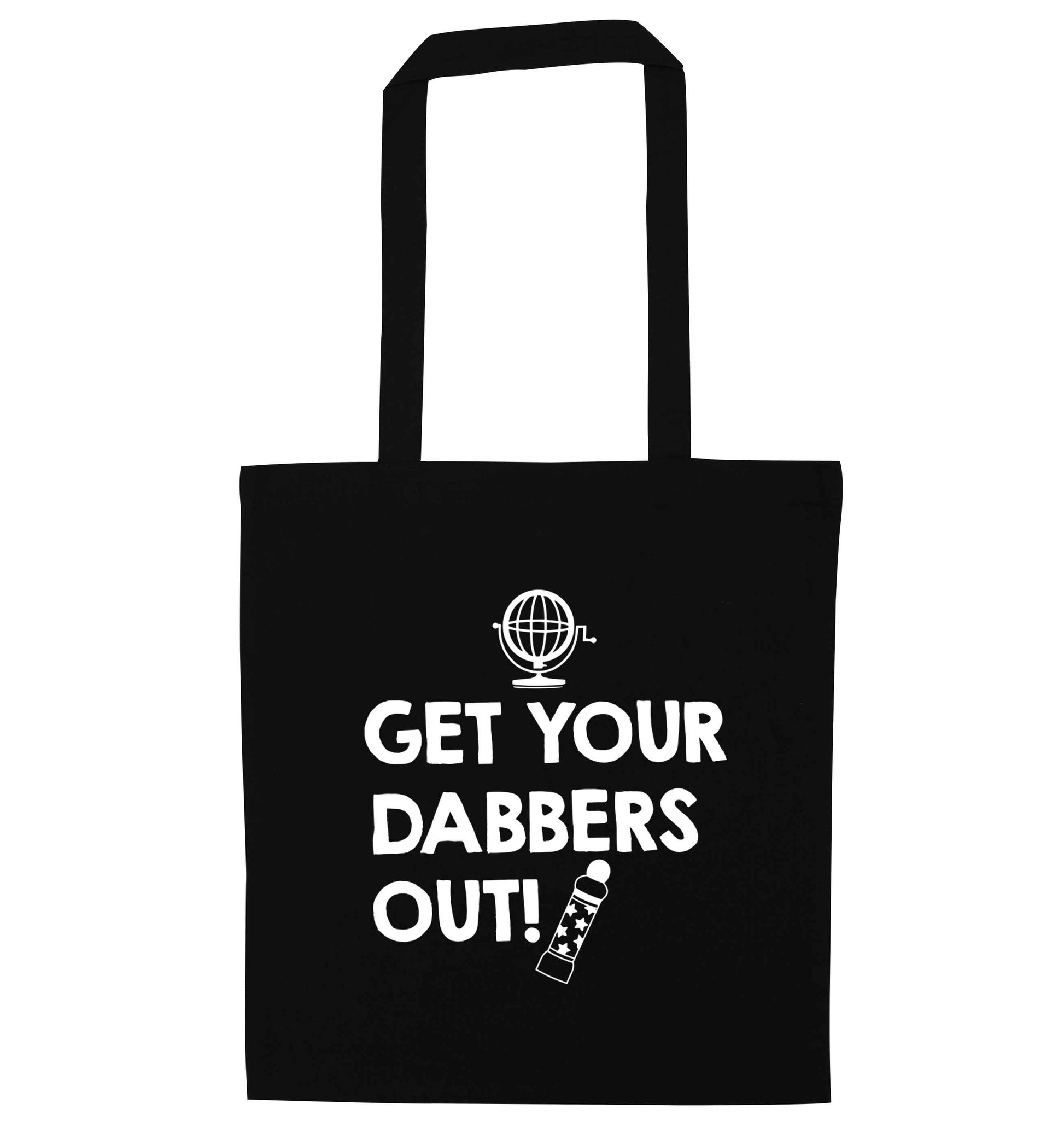 Get your dabbers out black tote bag
