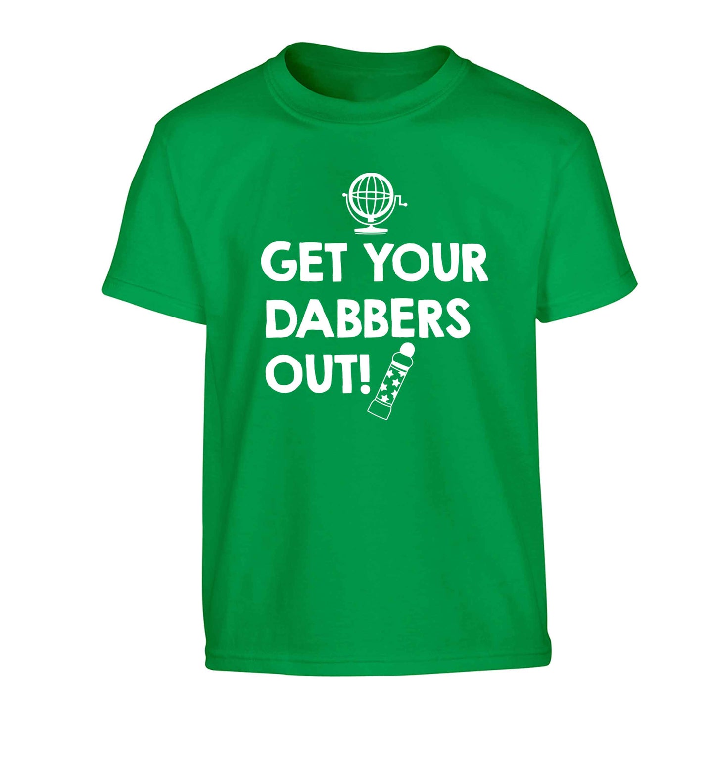 Get your dabbers out Children's green Tshirt 12-13 Years