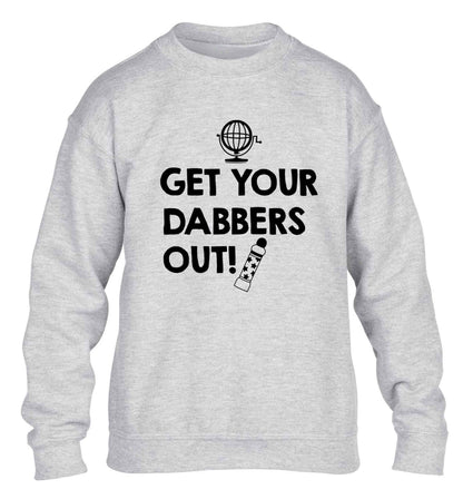 Get your dabbers out children's grey sweater 12-13 Years