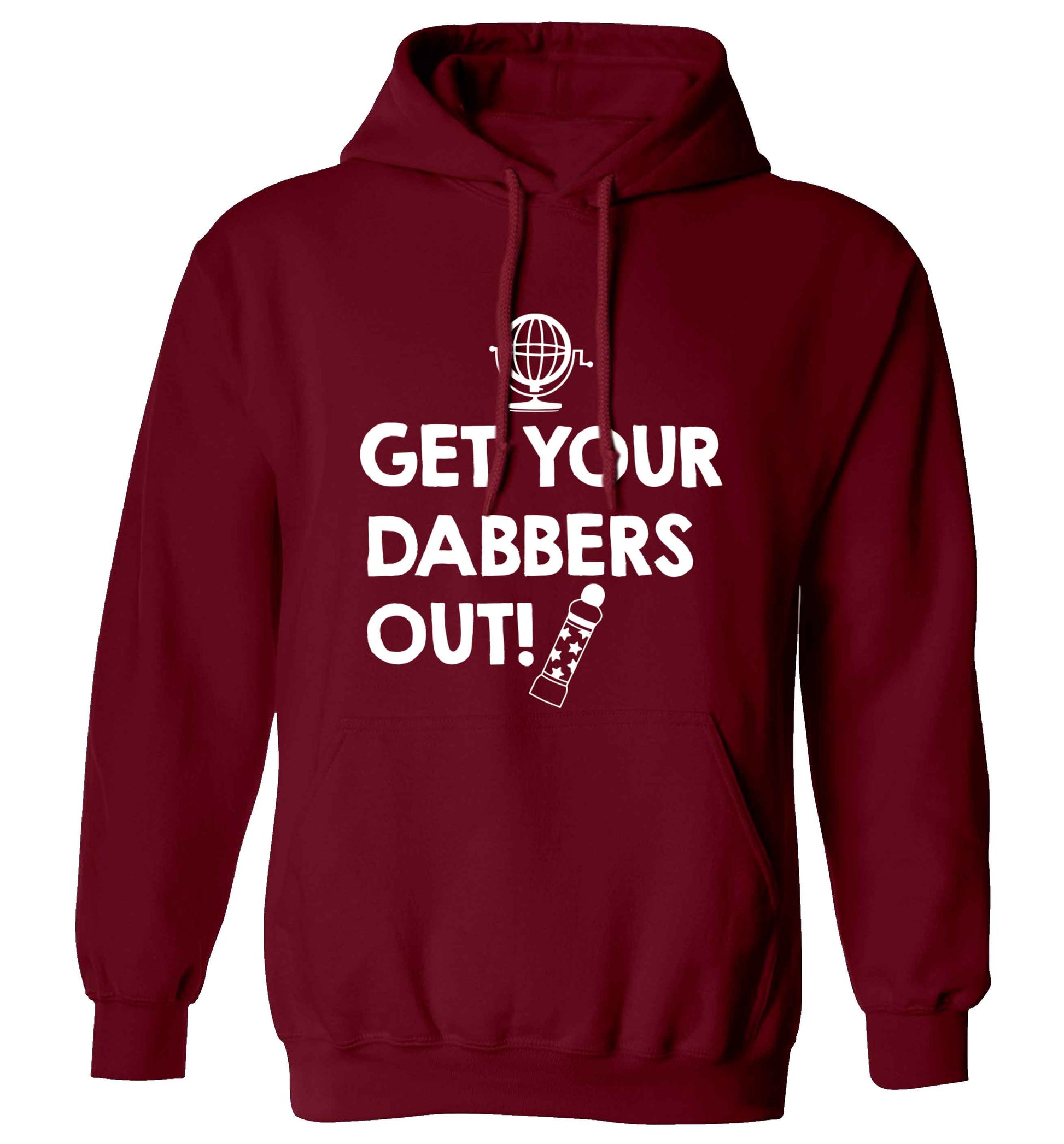 Get your dabbers out adults unisex maroon hoodie 2XL