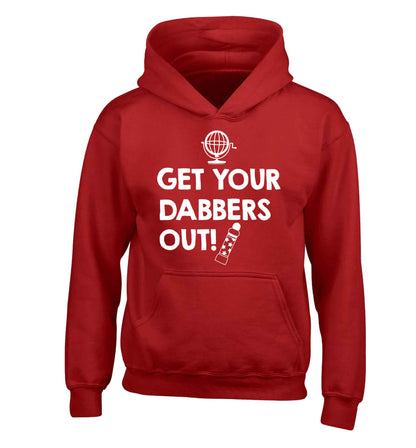 Get your dabbers out children's red hoodie 12-13 Years