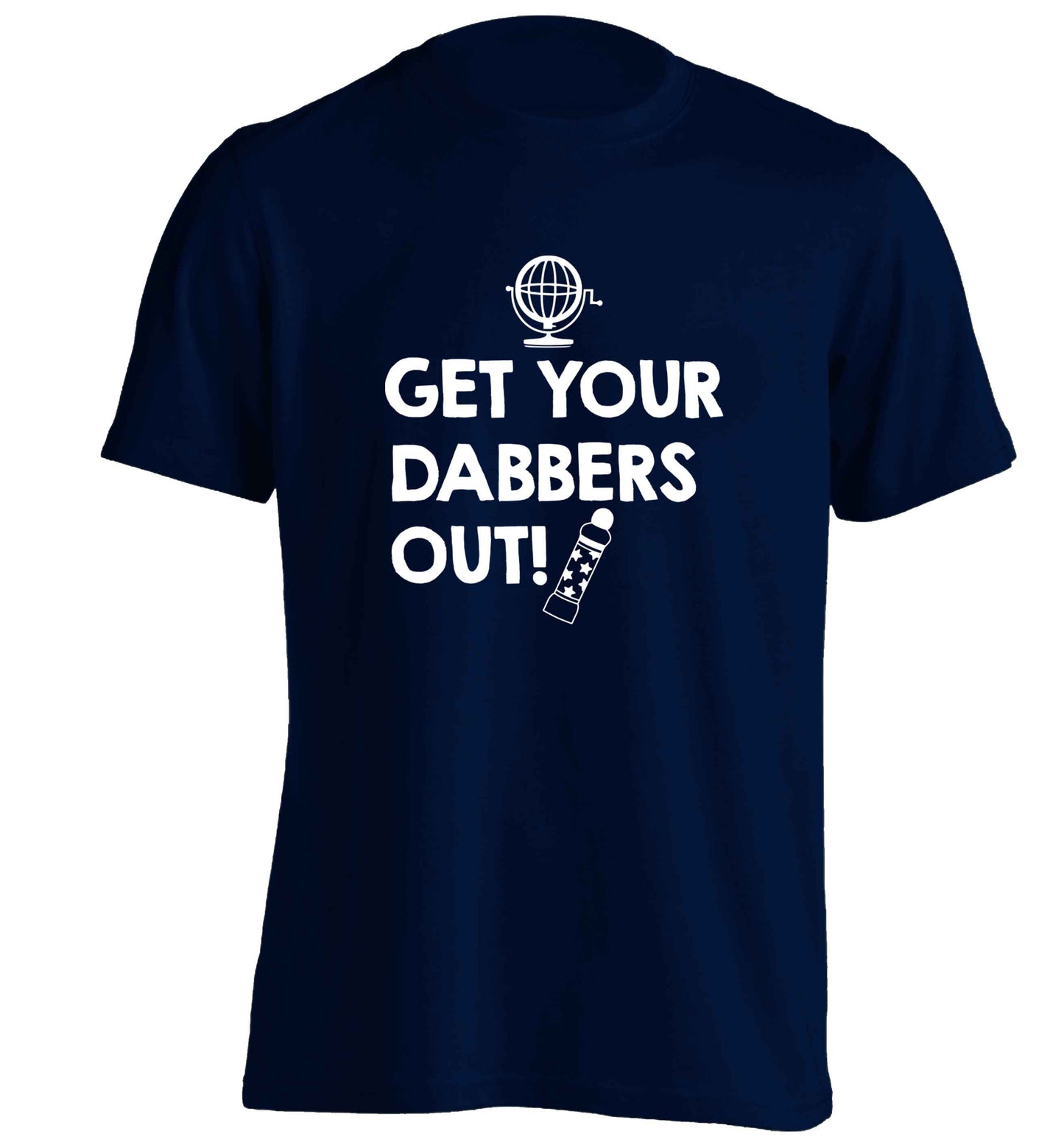 Get your dabbers out adults unisex navy Tshirt 2XL