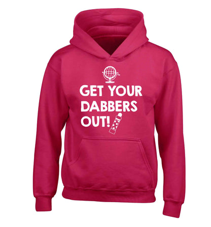 Get your dabbers out children's pink hoodie 12-13 Years