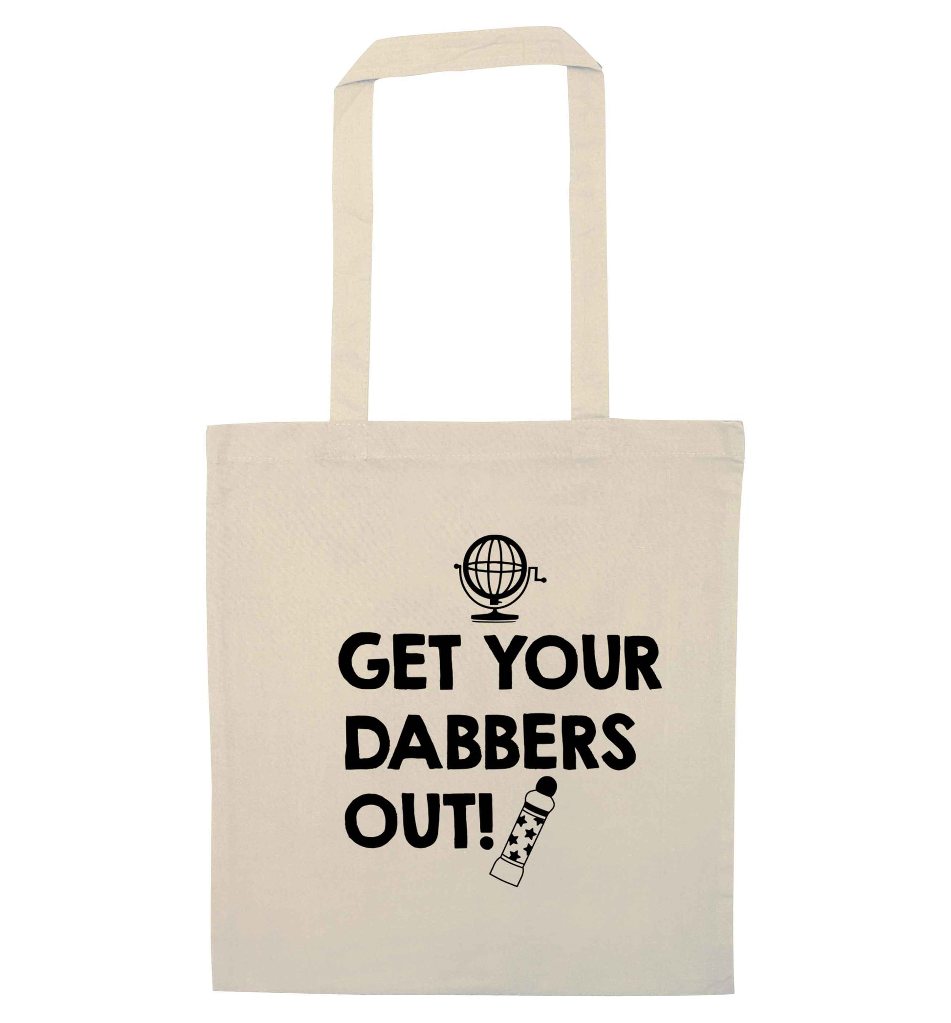 Get your dabbers out natural tote bag