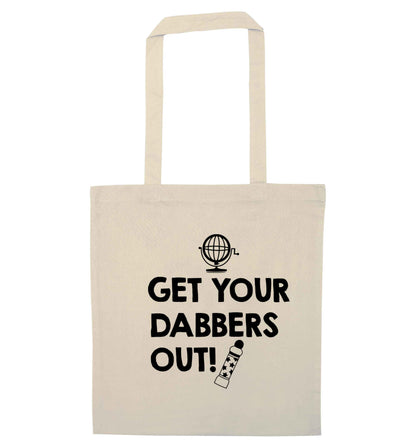 Get your dabbers out natural tote bag