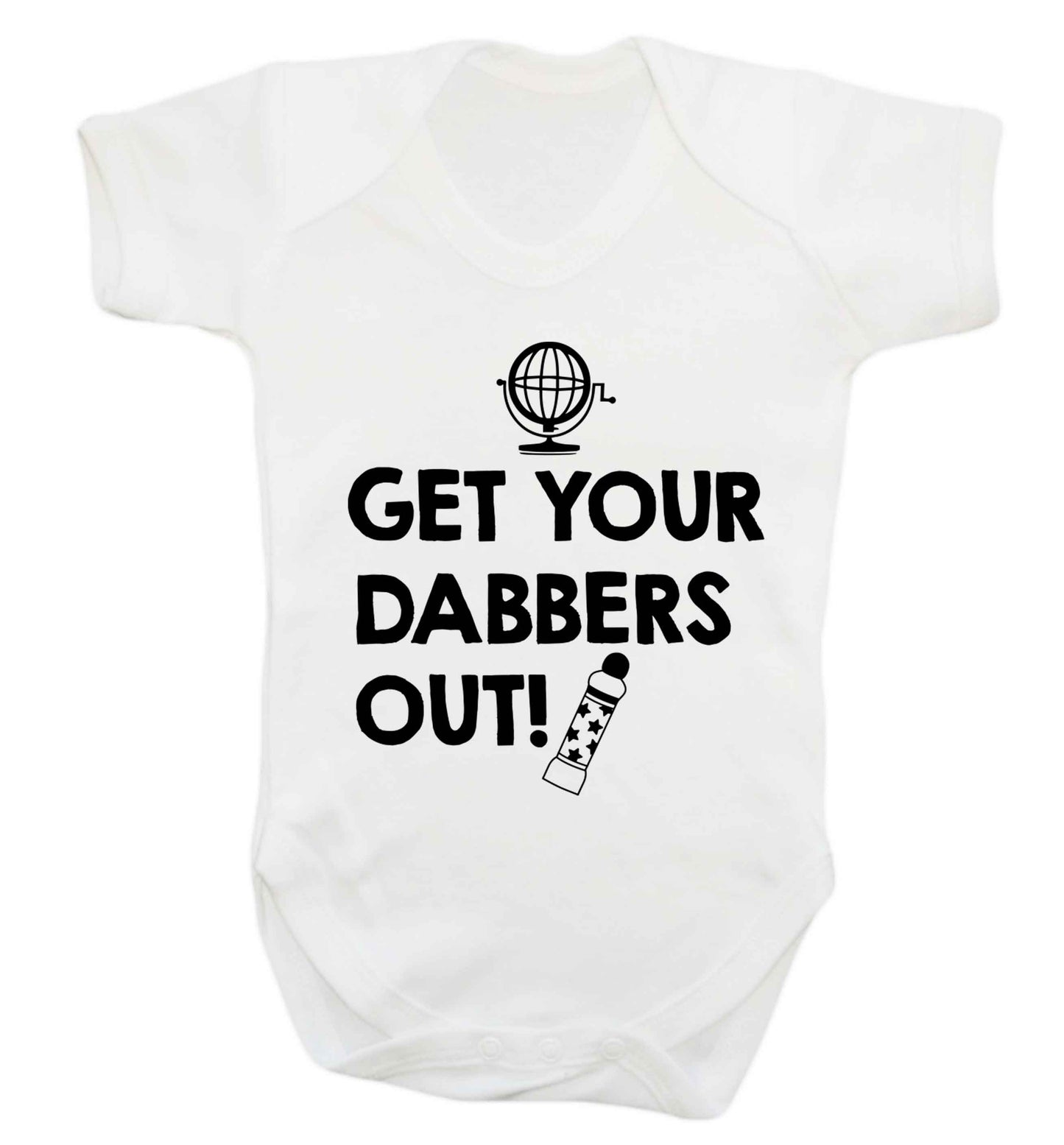 Get your dabbers out Baby Vest white 18-24 months