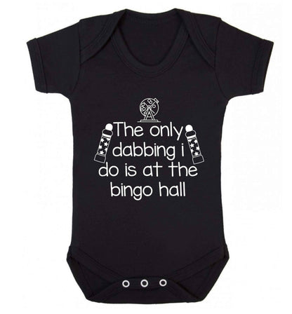The only dabbing I do is at the bingo hall Baby Vest black 18-24 months