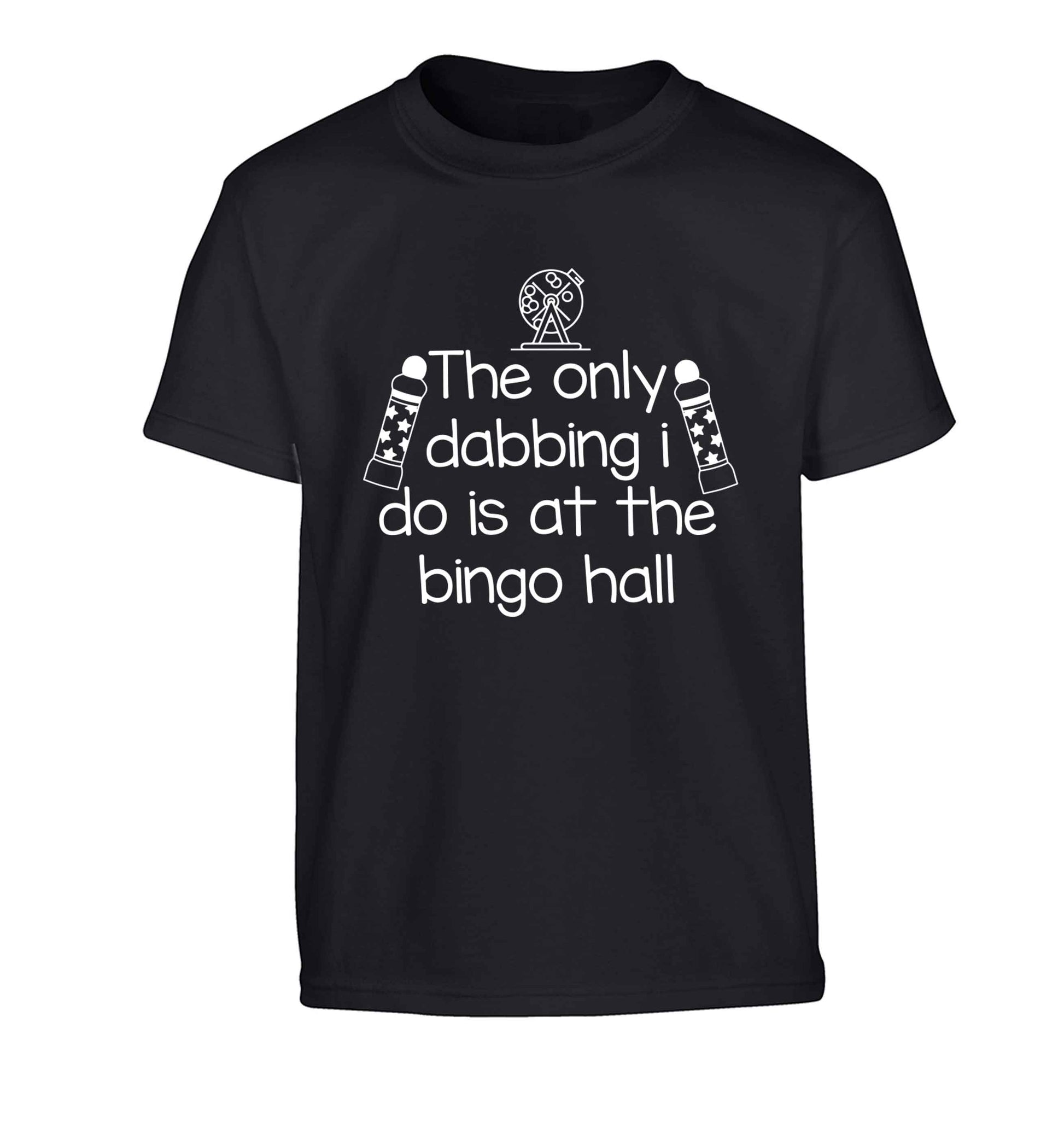 The only dabbing I do is at the bingo hall Children's black Tshirt 12-13 Years