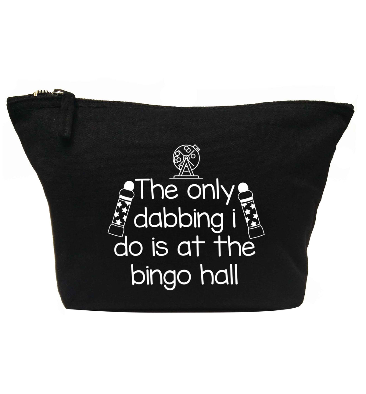 The only dabbing I do is at the bingo hall | makeup / wash bag