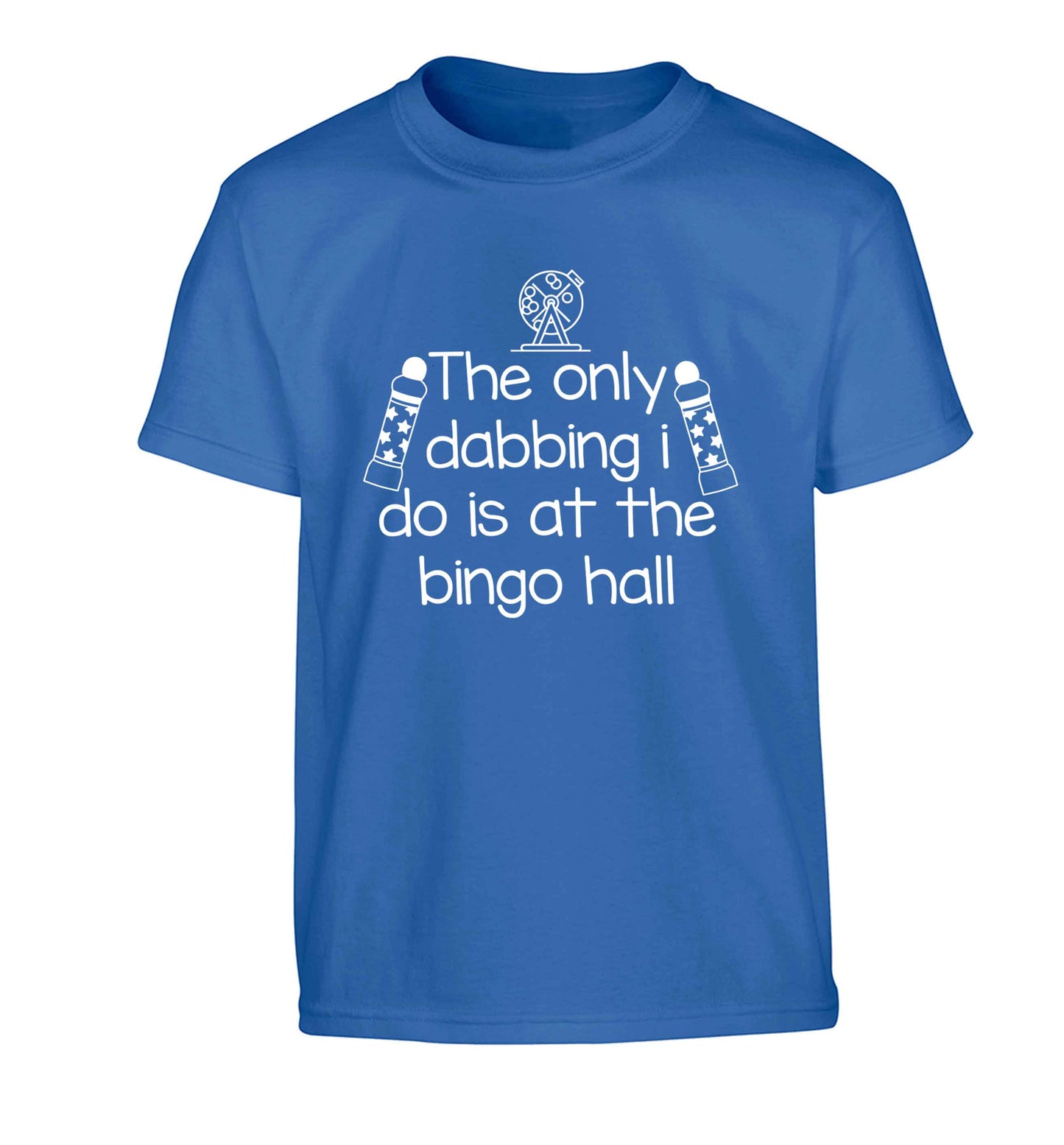 The only dabbing I do is at the bingo hall Children's blue Tshirt 12-13 Years