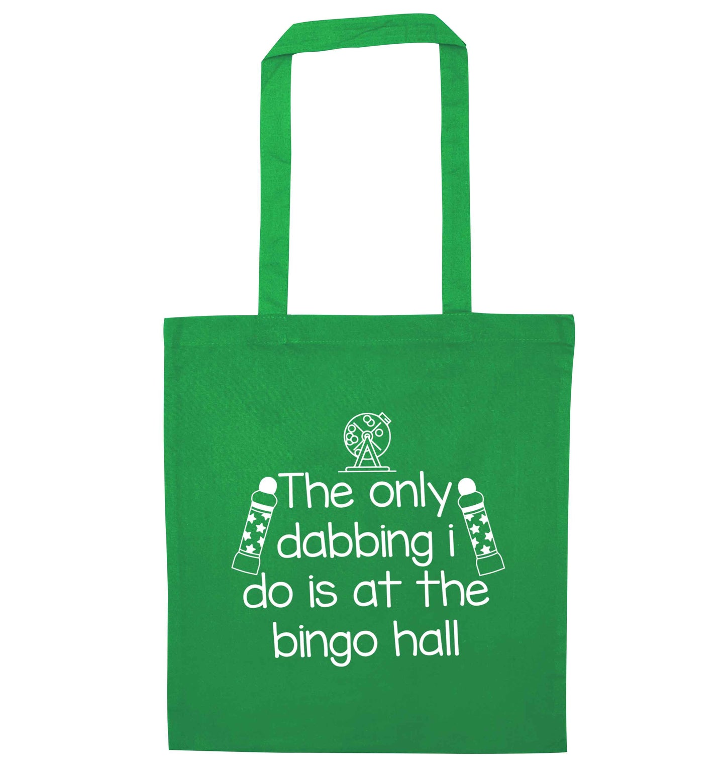 The only dabbing I do is at the bingo hall green tote bag