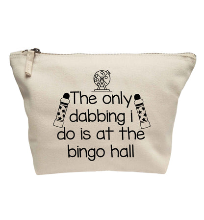 The only dabbing I do is at the bingo hall | makeup / wash bag