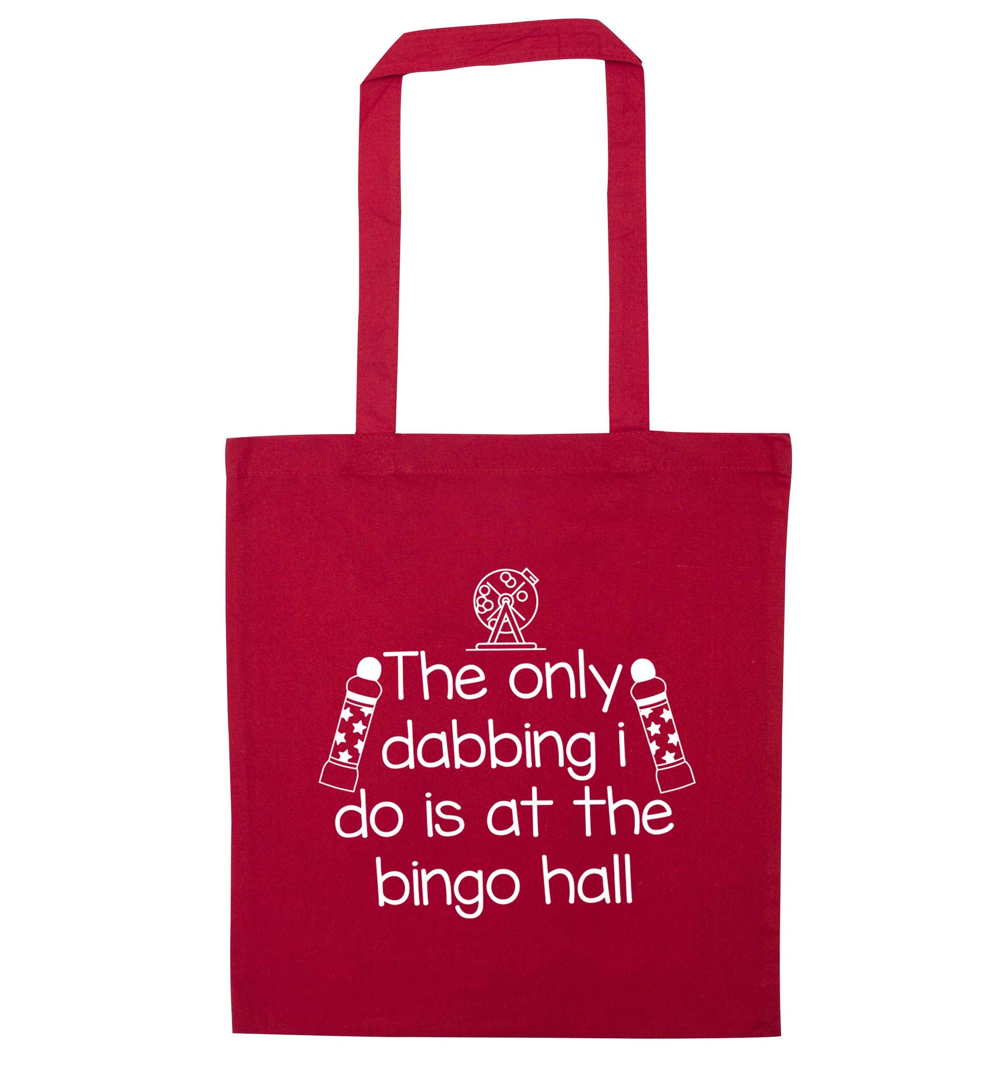 The only dabbing I do is at the bingo hall red tote bag