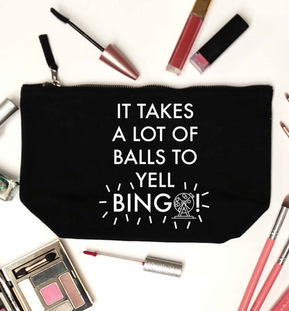 It takes a lot of balls to yell bingo! black makeup bag