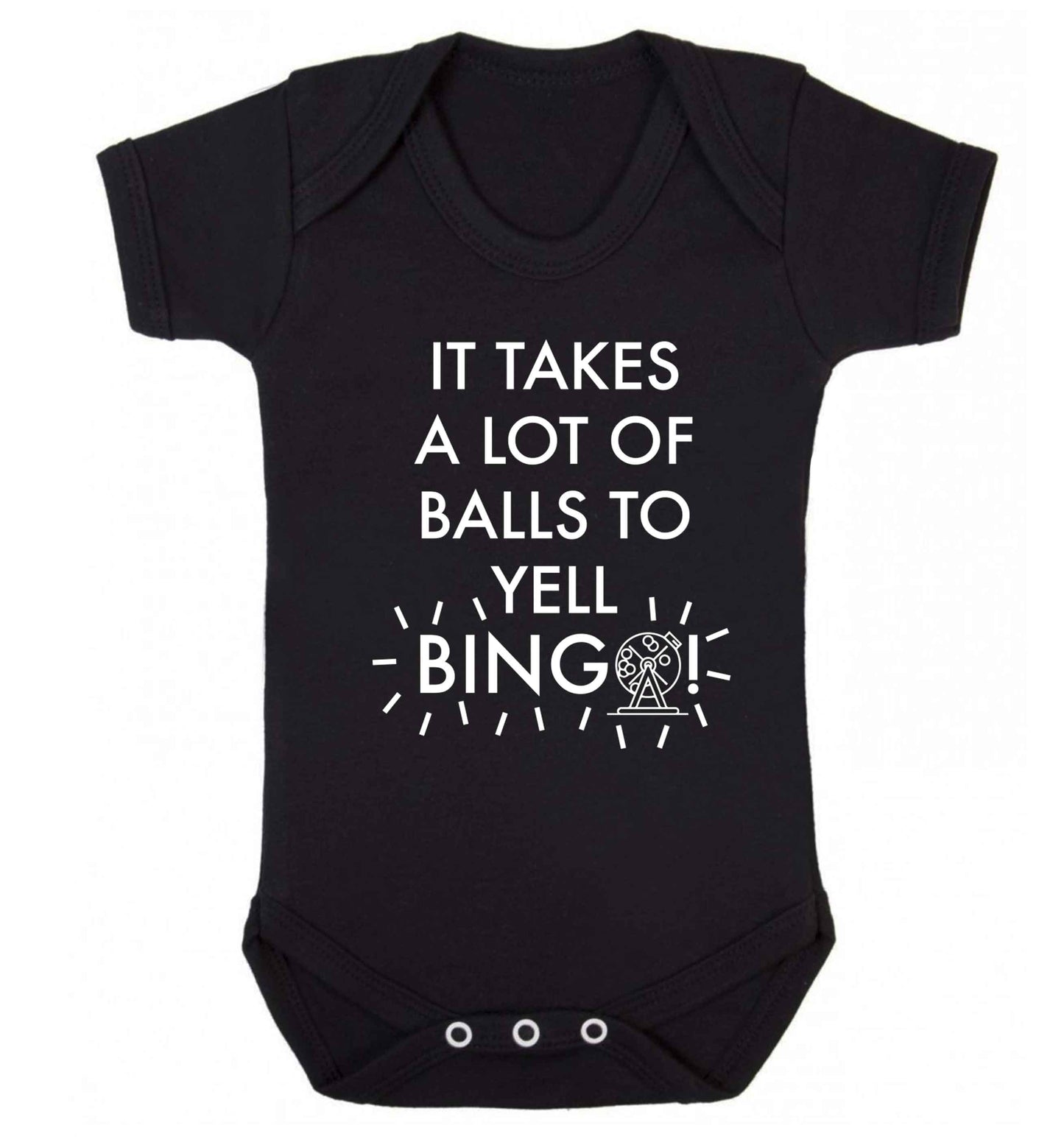 It takes a lot of balls to yell bingo! Baby Vest black 18-24 months
