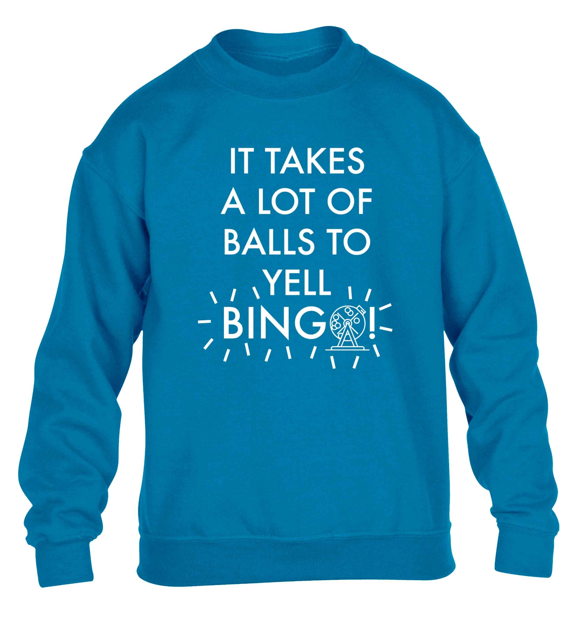 It takes a lot of balls to yell bingo! children's blue sweater 12-13 Years