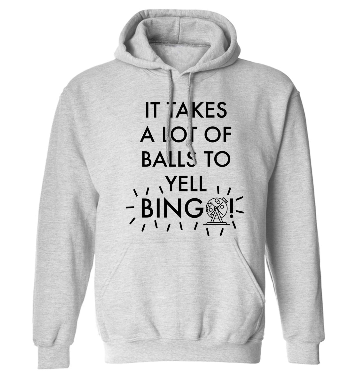 It takes a lot of balls to yell bingo! adults unisex grey hoodie 2XL