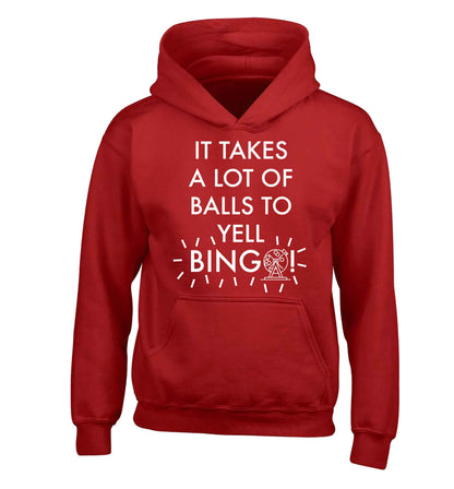It takes a lot of balls to yell bingo! children's red hoodie 12-13 Years
