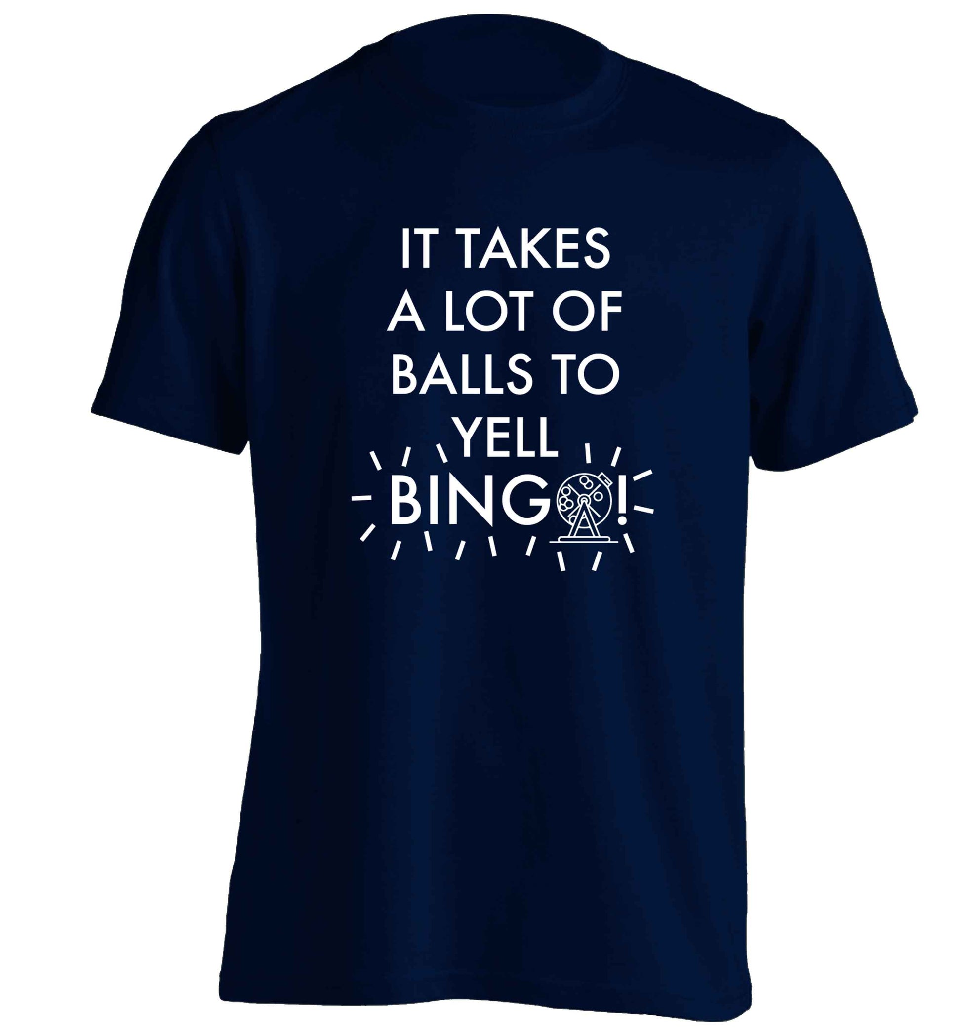 It takes a lot of balls to yell bingo! adults unisex navy Tshirt 2XL