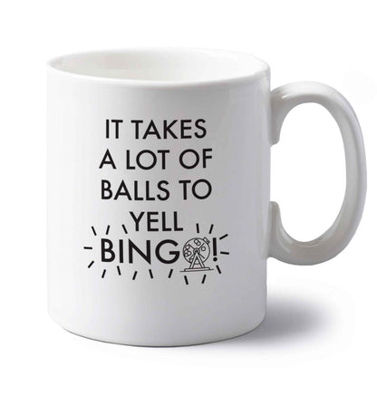 It takes a lot of balls to yell bingo! left handed white ceramic mug 