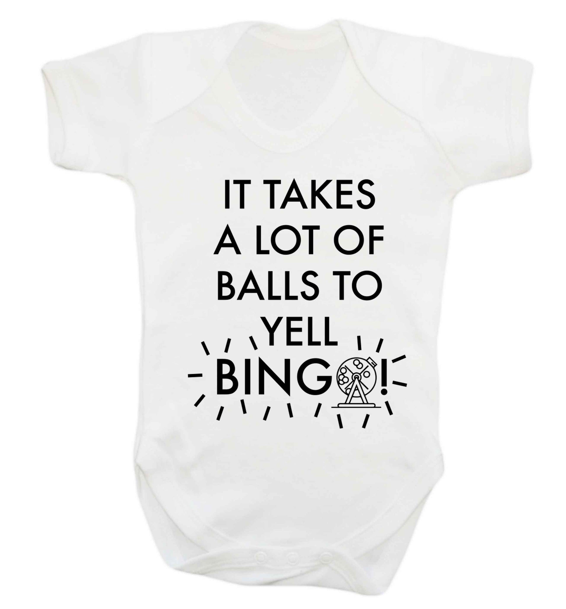 It takes a lot of balls to yell bingo! Baby Vest white 18-24 months