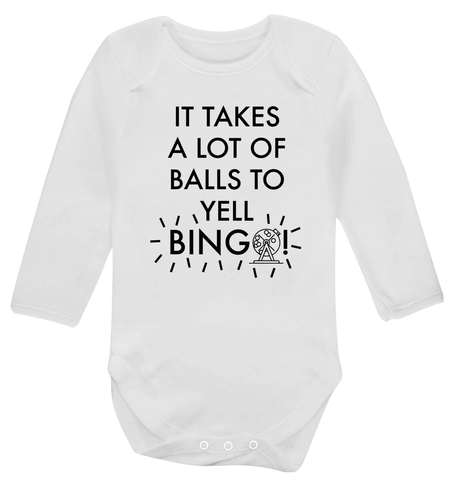 It takes a lot of balls to yell bingo! Baby Vest long sleeved white 6-12 months