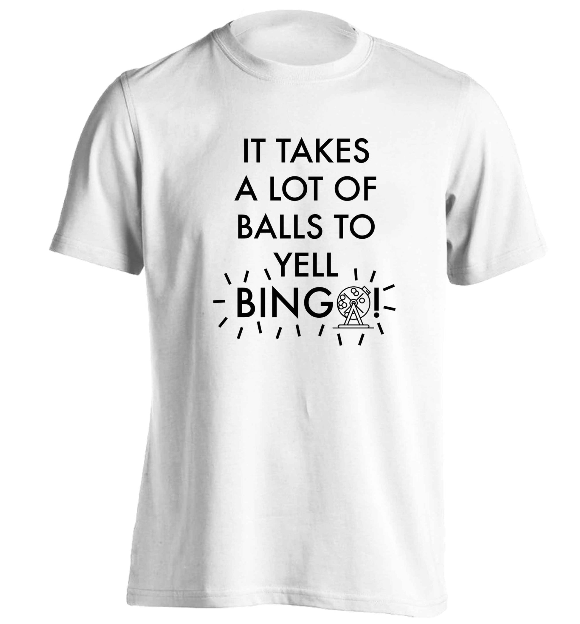 It takes a lot of balls to yell bingo! adults unisex white Tshirt 2XL