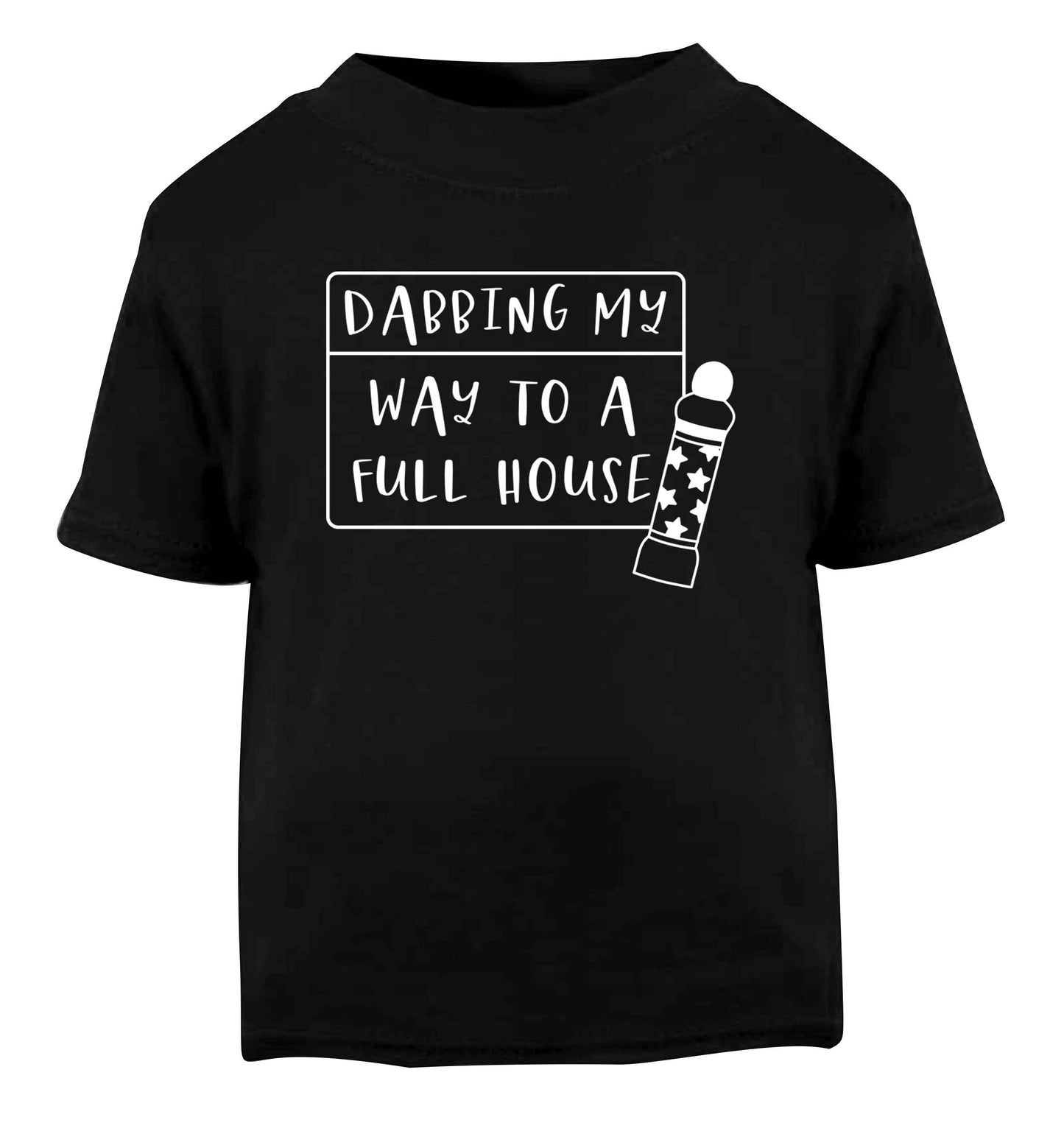 Dabbing my way to a full house Black Baby Toddler Tshirt 2 years