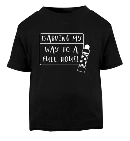 Dabbing my way to a full house Black Baby Toddler Tshirt 2 years