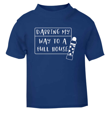 Dabbing my way to a full house blue Baby Toddler Tshirt 2 Years